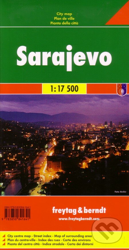 Sarajevo 1:17 500 (freytag&berndt). freytag&berndt, 2012 Sarajevo 1:17 500 (freytag&berndt). freytag&berndt, 2012