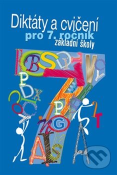 Kniha: Diktáty a cvičení pro 7. ročník základní školy (Ottovo nakladatelství). Ottovo nakladatelství, 2013 Kniha: Diktáty a cvičení pro 7. ročník základní školy (Ottovo nakladatelství). Ottovo nakladatelství, 2013