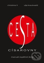 Kniha: Cesta císařovny (Christine Li a Ulja Krautwald). Anch-books, 2013 Kniha: Cesta císařovny (Christine Li a Ulja Krautwald). Anch-books, 2013
