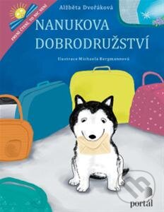 Kniha: Nanukova dobrodružsztví (Alžběta Dvořáková). Portál, 2013 Kniha: Nanukova dobrodružsztví (Alžběta Dvořáková). Portál, 2013