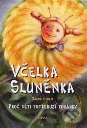 Kniha: Včelka Sluněnka (Jakob Streit). Fabula, 2013 Kniha: Včelka Sluněnka (Jakob Streit). Fabula, 2013