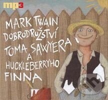 Audiokniha: Dobrodružství Toma Sawyera a Huckleberryho Finna (audioknihy) (Mark Twain). Radioservis, 2013 Audiokniha: Dobrodružství Toma Sawyera a Huckleberryho Finna (audioknihy) (Mark Twain). Radioservis, 2013