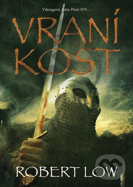 Kniha: Vraní kost (Robert Low). BB/art, 2013 Kniha: Vraní kost (Robert Low). BB/art, 2013