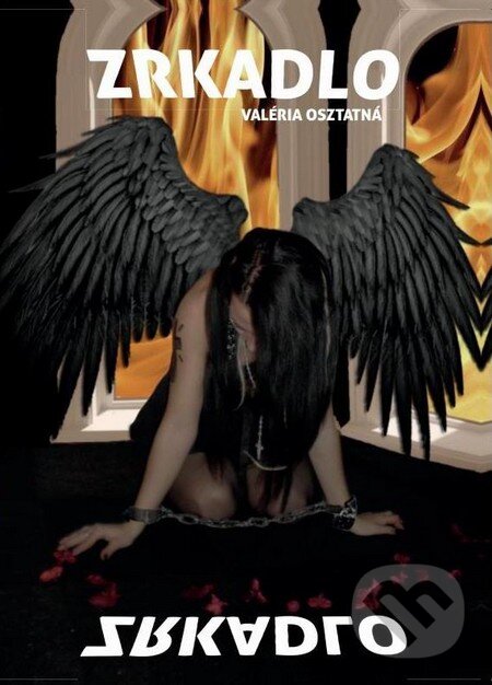 Kniha: Zrkadlo (Valéria Osztatná). Valéria Osztatná, 2013 Kniha: Zrkadlo (Valéria Osztatná). Valéria Osztatná, 2013