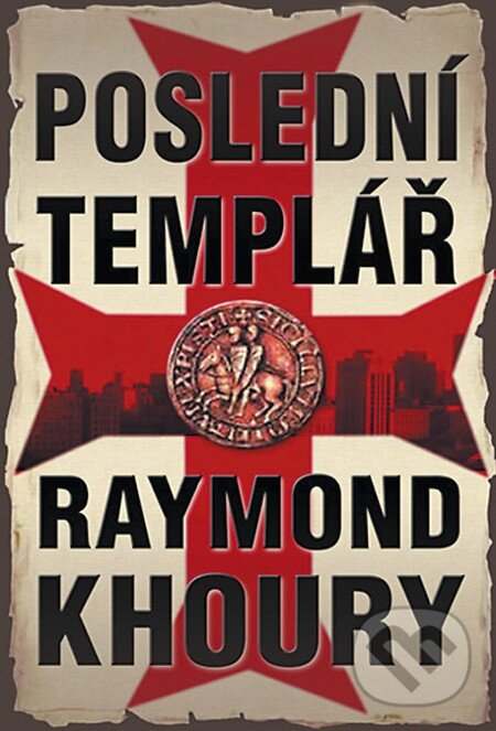 E-kniha: Poslední templář (Raymond Khoury). Domino, 2013 E-kniha: Poslední templář (Raymond Khoury). Domino, 2013
