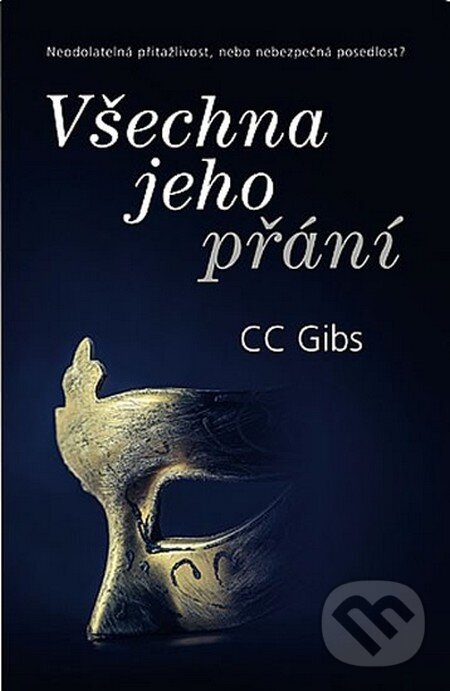 Kniha: Všechna jeho přání (CC Gibbs). Domino, 2013 Kniha: Všechna jeho přání (CC Gibbs). Domino, 2013
