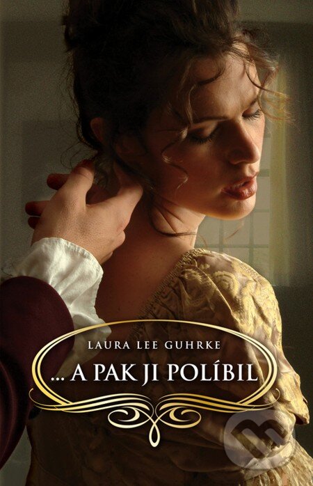 E-kniha: … a pak ji políbil (Laura Lee Guhrke). Domino, 2013 E-kniha: … a pak ji políbil (Laura Lee Guhrke). Domino, 2013