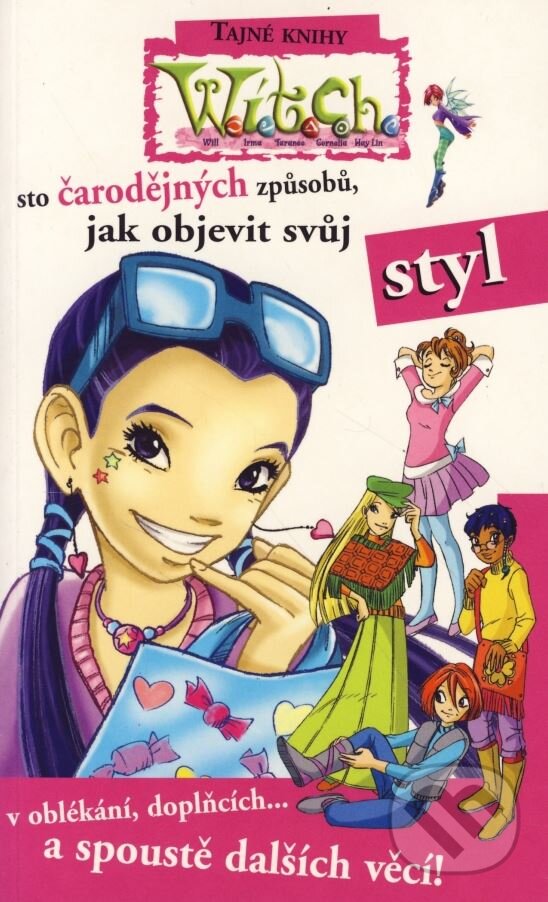 Kniha: Sto čarodějných způsobů, jak objevit svůj styl (Giulia Conti). Egmont ČR, 2005 Kniha: Sto čarodějných způsobů, jak objevit svůj styl (Giulia Conti). Egmont ČR, 2005