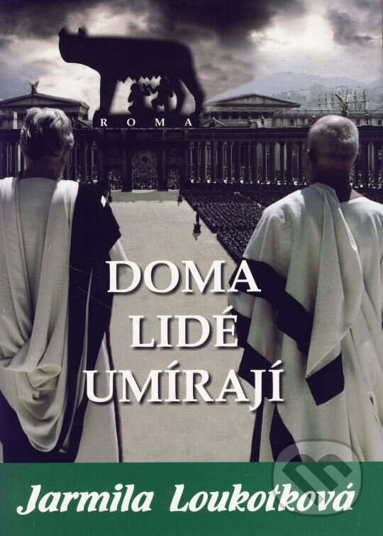 Kniha: Doma lidé umírají (Jarmila Loukotková). Akcent, 2007 Kniha: Doma lidé umírají (Jarmila Loukotková). Akcent, 2007