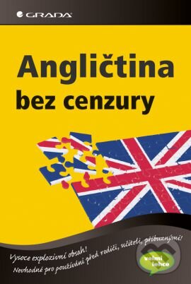 Kniha: Angličtina bez cenzury (Grada). Grada, 2013 Kniha: Angličtina bez cenzury (Grada). Grada, 2013