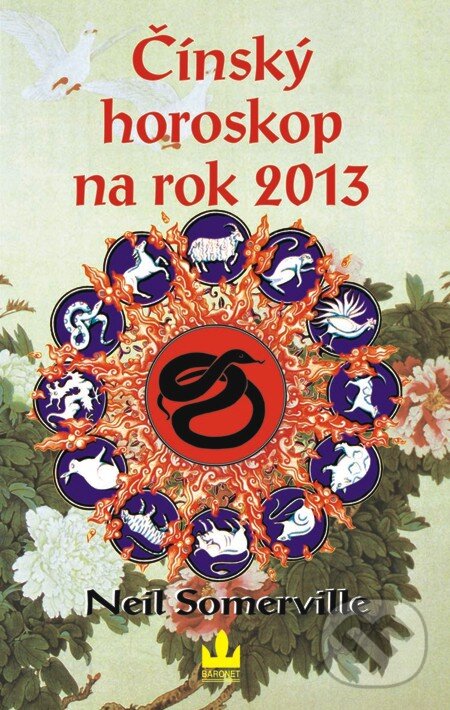 E-kniha: Čínský horoskop na rok 2013 (Neil Somervile). Baronet, 2012 E-kniha: Čínský horoskop na rok 2013 (Neil Somervile). Baronet, 2012