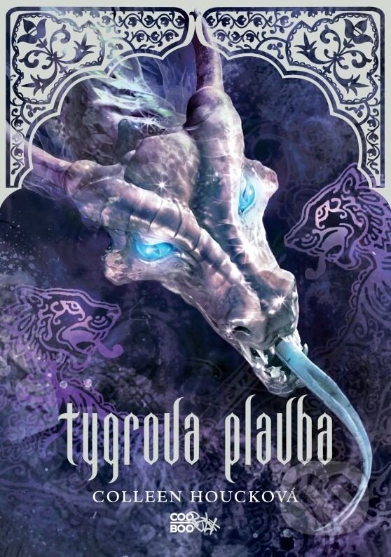 Kniha: Tygrova plavba (Colleen Houck). CooBoo CZ, 2013 Kniha: Tygrova plavba (Colleen Houck). CooBoo CZ, 2013