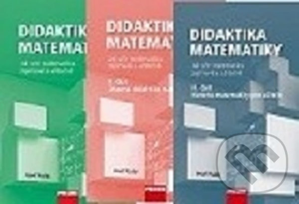 Kniha: Komplet Didaktika Matematiky 3. díly (Josef Polák). Fraus, 2016 Kniha: Komplet Didaktika Matematiky 3. díly (Josef Polák). Fraus, 2016