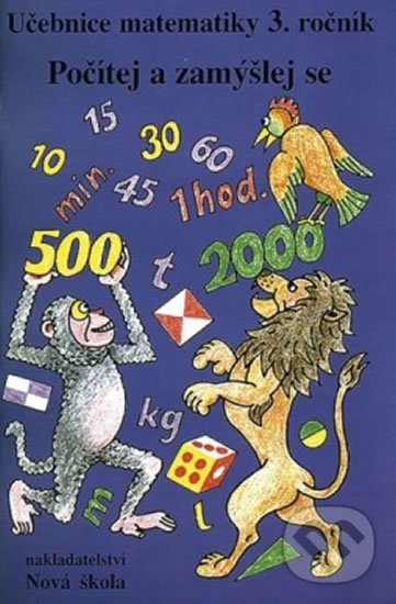 Kniha: Matematika 3, učebnice (Nová škola). Nová škola Kniha: Matematika 3, učebnice (Nová škola). Nová škola