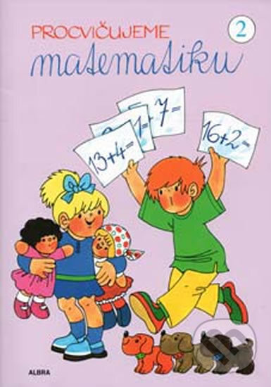 Kniha: Procvičujeme matematiku 2 (Hana Šintlerová). ALBRA Kniha: Procvičujeme matematiku 2 (Hana Šintlerová). ALBRA