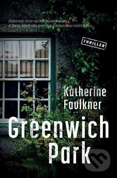 E-kniha: Greenwich Park (Katherine Faulkner). Vendeta, 2022 E-kniha: Greenwich Park (Katherine Faulkner). Vendeta, 2022
