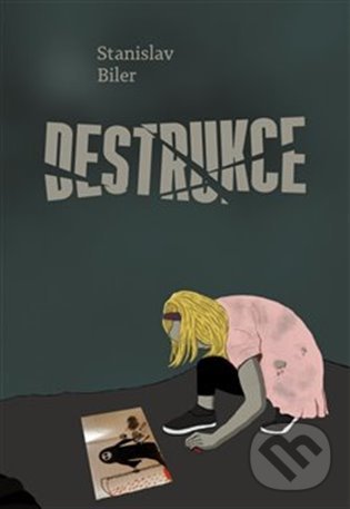 Kniha: Destrukce (Stanislav Biler). Druhé město, 2022 Kniha: Destrukce (Stanislav Biler). Druhé město, 2022