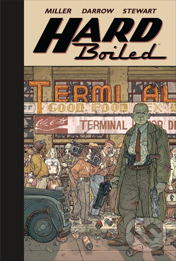 Kniha: Hard Boiled (Frank Miller). Dark Horse, 2017 Kniha: Hard Boiled (Frank Miller). Dark Horse, 2017