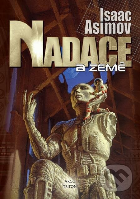 E-kniha: Nadace a Země (Isaac Asimov). Triton, 2022 E-kniha: Nadace a Země (Isaac Asimov). Triton, 2022