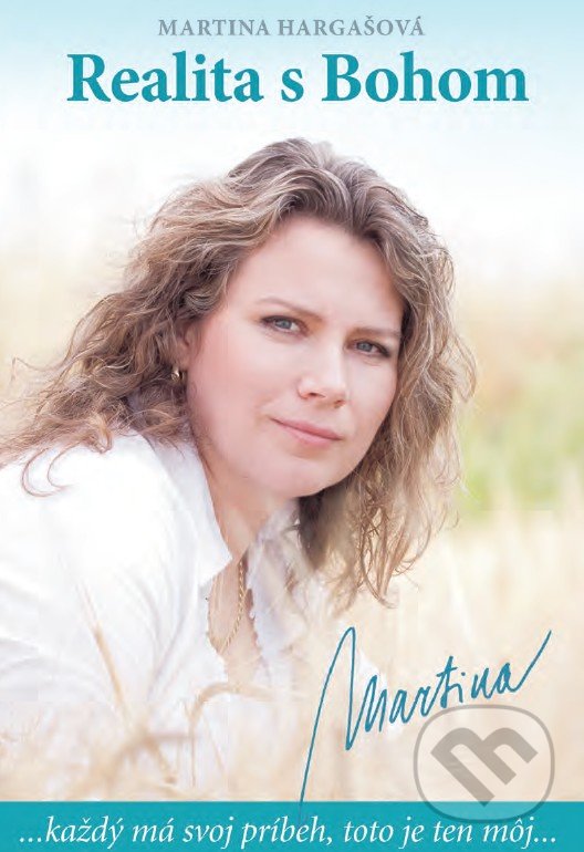 Kniha: Realita s Bohom (Martina Hargašová). Martina Hargašová, 2021 Kniha: Realita s Bohom (Martina Hargašová). Martina Hargašová, 2021