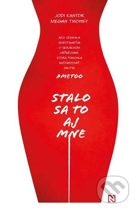 E-kniha: Stalo sa to aj mne (Jodi Kantor a Megan Twohey). N Press, 2022 E-kniha: Stalo sa to aj mne (Jodi Kantor a Megan Twohey). N Press, 2022