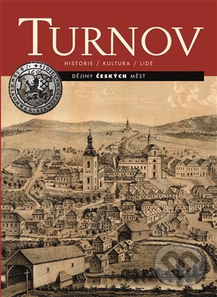 Kniha: Turnov (Nakladatelství Lidové noviny). Nakladatelství Lidové noviny, 2022 Kniha: Turnov (Nakladatelství Lidové noviny). Nakladatelství Lidové noviny, 2022