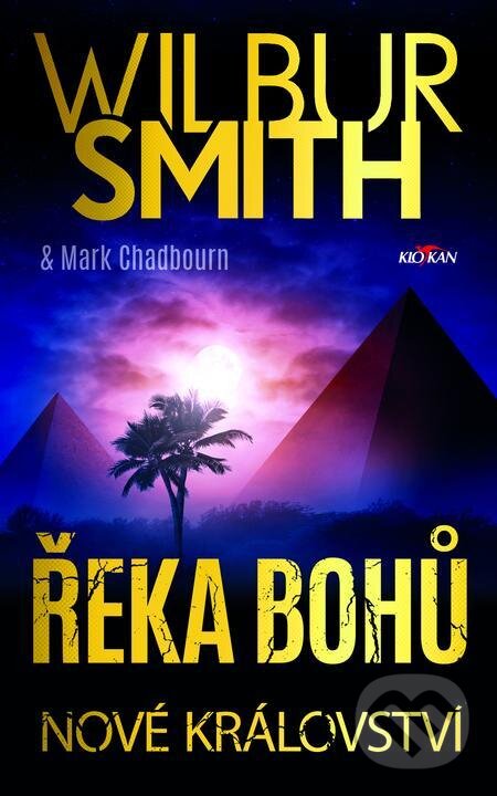 E-kniha: Řeka bohů: Nové království (Wilbur Smith). Alpress, 2022 E-kniha: Řeka bohů: Nové království (Wilbur Smith). Alpress, 2022