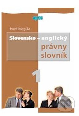 Kniha: Slovensko-anglický právny slovník (Jozef Magula). Epos, 2002 Kniha: Slovensko-anglický právny slovník (Jozef Magula). Epos, 2002