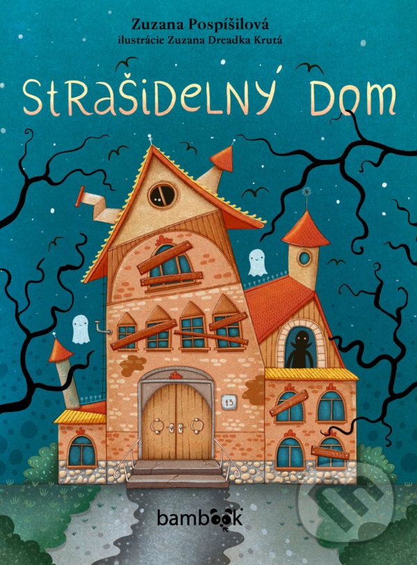 Kniha: Strašidelný dom (Zuzana Dreadka Krutá a Zuzana Pospíšilová). Bambook, 2022 Kniha: Strašidelný dom (Zuzana Dreadka Krutá a Zuzana Pospíšilová). Bambook, 2022