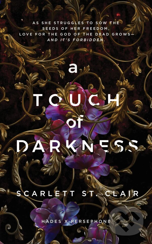 Kniha: A Touch of Darkness (Scarlett St. Clair). Sourcebooks, 2021 Kniha: A Touch of Darkness (Scarlett St. Clair). Sourcebooks, 2021
