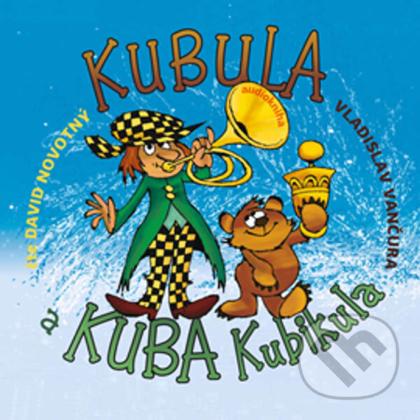 Audiokniha: Kubula a Kuba Kubikula (Vladislav Vančura). Jonathan Livingston, 2022 Audiokniha: Kubula a Kuba Kubikula (Vladislav Vančura). Jonathan Livingston, 2022