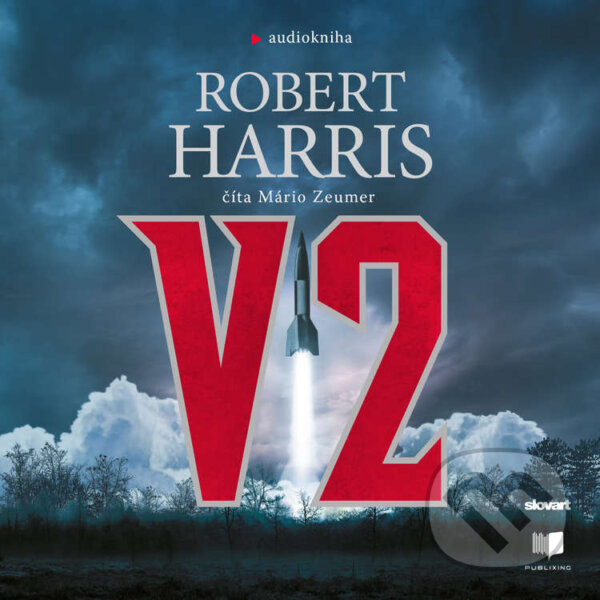 Audiokniha: V2 (Robert Harris). Publixing, Slovart, 2022 Audiokniha: V2 (Robert Harris). Publixing, Slovart, 2022