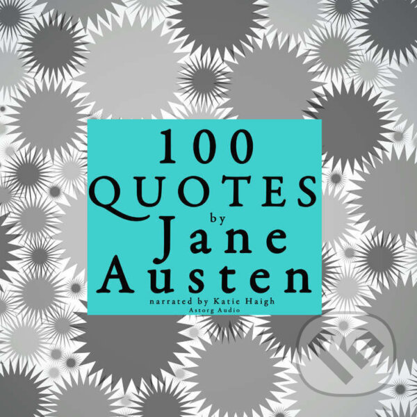 Audiokniha: 100 Quotes by Jane Austen (EN) (Jane Austenová). Saga Egmont, 2022 Audiokniha: 100 Quotes by Jane Austen (EN) (Jane Austenová). Saga Egmont, 2022