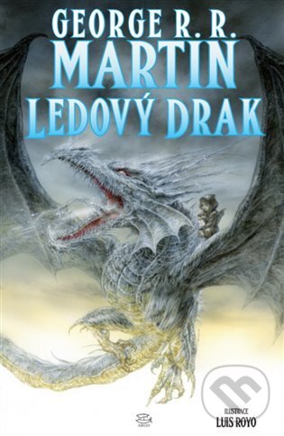 E-kniha: Ledový drak (George R.R. Martin). Argo, 2015 E-kniha: Ledový drak (George R.R. Martin). Argo, 2015
