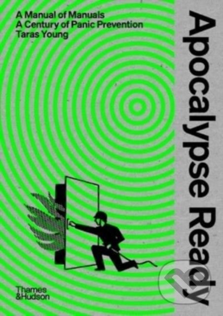 Kniha: Apocalypse Ready (Taras Young). Thames & Hudson, 2022 Kniha: Apocalypse Ready (Taras Young). Thames & Hudson, 2022