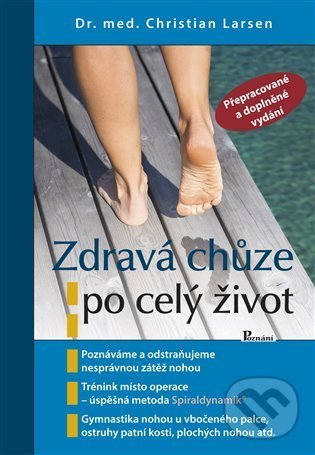 Kniha: Zdravá chůze po celý život (Christian Larsen). Poznání, 2022 Kniha: Zdravá chůze po celý život (Christian Larsen). Poznání, 2022