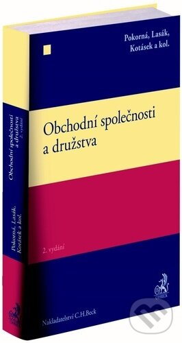 Kniha: Obchodní společnosti a družstva (Jan Lasák, Jarmila Pokorná, Josef Kotásek a kolektiv). C. H. Beck, 2022 Kniha: Obchodní společnosti a družstva (Jan Lasák, Jarmila Pokorná, Josef Kotásek a kolektiv). C. H. Beck, 2022