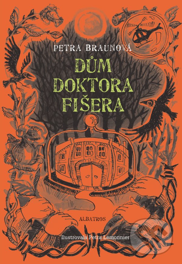 Dům doktora Fišera - Petra Braunová, Petra Lemonier (ilustrátor), Albatros CZ, 2022