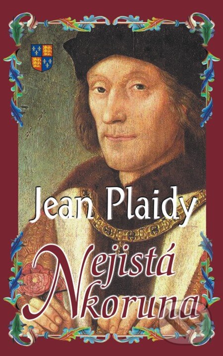 E-kniha: Nejistá koruna (Jean Plaidy). Baronet, 2012 E-kniha: Nejistá koruna (Jean Plaidy). Baronet, 2012