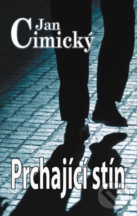 E-kniha: Prchající stín (Jan Cimický). Baronet, 2012 E-kniha: Prchající stín (Jan Cimický). Baronet, 2012