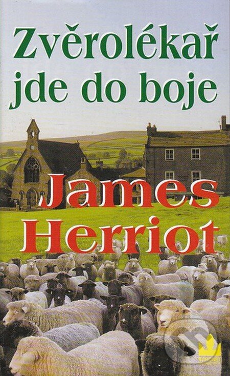 Kniha: Zvěrolékař jde do boje (James Herriot). Baronet, 2013 Kniha: Zvěrolékař jde do boje (James Herriot). Baronet, 2013