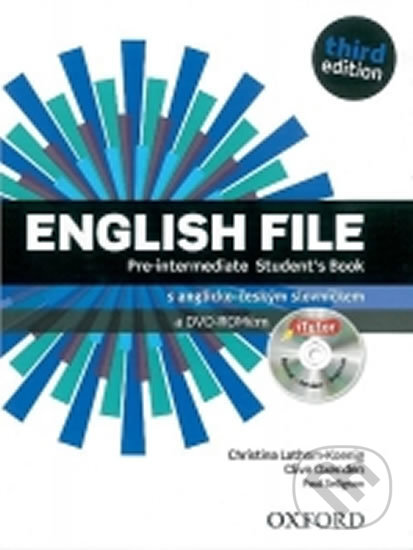 Kniha: English File Pre-Intermediate Student´s Book + iTutor DVD-ROM Czech Edition (Christina Latham-Koenig, Clive Oxenden, Paul Seligson a Martyn Hobbs). Oxford University Press, 2013 Kniha: English File Pre-Intermediate Student´s Book + iTutor DVD-ROM Czech Edition (Christina Latham-Koenig, Clive Oxenden, Paul Seligson a Martyn Hobbs). Oxford University Press, 2013