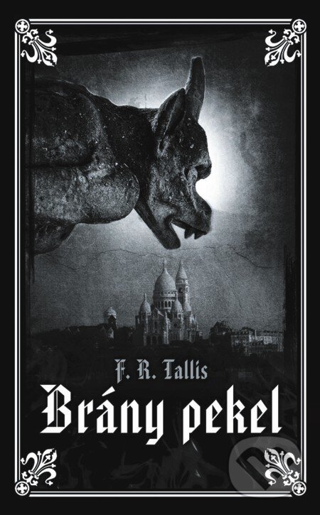 E-kniha: Brány pekel (F.R. Tallis). Baronet, 2013 E-kniha: Brány pekel (F.R. Tallis). Baronet, 2013