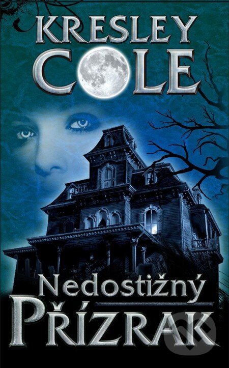 E-kniha: Nedostižný přízrak (Kresley Cole). Baronet, 2013 E-kniha: Nedostižný přízrak (Kresley Cole). Baronet, 2013