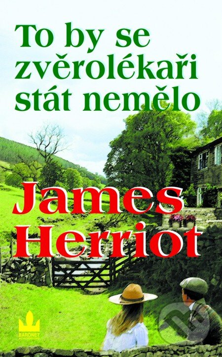 E-kniha: To by se zvěrolékaři stát nemělo (James Herriot). Baronet, 2013 E-kniha: To by se zvěrolékaři stát nemělo (James Herriot). Baronet, 2013