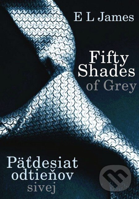 Fifty Shades of Grey - Päťdesiat odtieňov sivej - E L James, XYZ, 2012