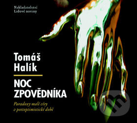 Audiokniha: Noc zpovědníka (Tomáš Halík). Nakladatelství Lidové noviny, 2011 Audiokniha: Noc zpovědníka (Tomáš Halík). Nakladatelství Lidové noviny, 2011