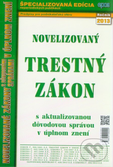 Kniha: Novelizovaný trestný zákon (Epos). Epos, 2013 Kniha: Novelizovaný trestný zákon (Epos). Epos, 2013