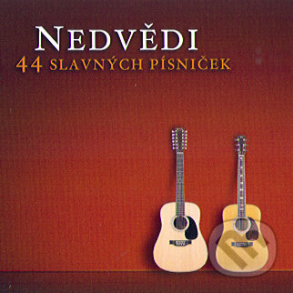 Hudební CD: Nedvědi: 44 slavných písniček (Universal Music). Universal Music, 2005 Hudební CD: Nedvědi: 44 slavných písniček (Universal Music). Universal Music, 2005