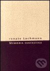 Kniha: Memoria fantastika (Renate Lachmann). Herrmann & synové, 2003 Kniha: Memoria fantastika (Renate Lachmann). Herrmann & synové, 2003